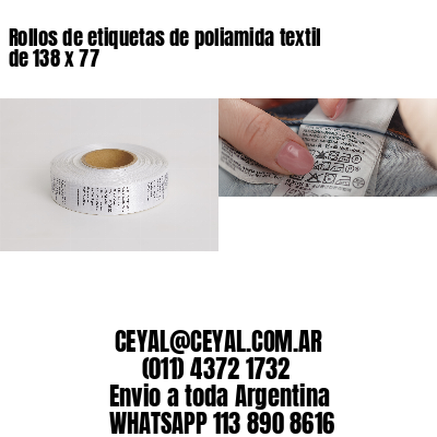 Rollos de etiquetas de poliamida textil de 138 x 77