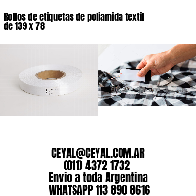 Rollos de etiquetas de poliamida textil de 139 x 78