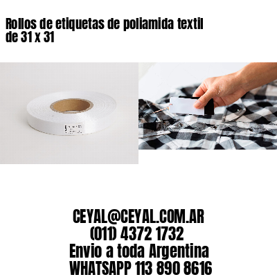 Rollos de etiquetas de poliamida textil de 31 x 31