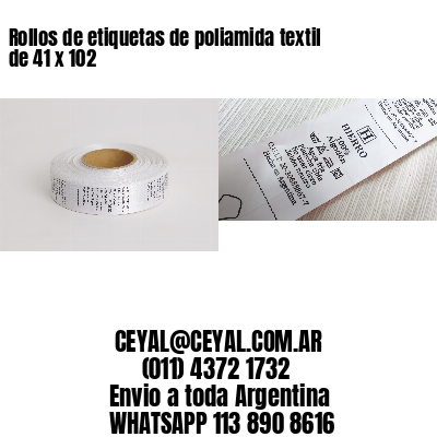 Rollos de etiquetas de poliamida textil de 41 x 102