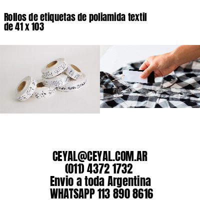 Rollos de etiquetas de poliamida textil de 41 x 103