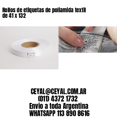 Rollos de etiquetas de poliamida textil de 41 x 132