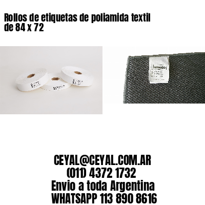 Rollos de etiquetas de poliamida textil de 84 x 72