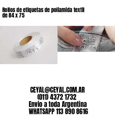 Rollos de etiquetas de poliamida textil de 84 x 75
