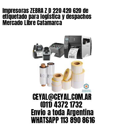 Impresoras ZEBRA Z D 220 420 620 de etiquetado para logística y despachos Mercado Libre Catamarca