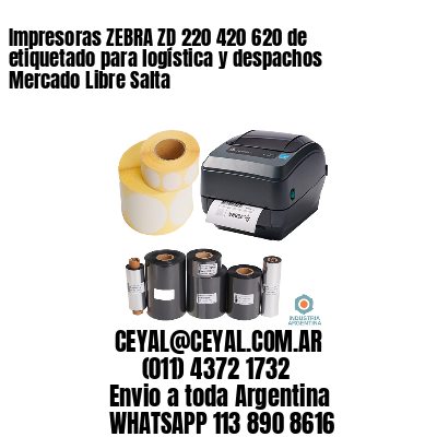 Impresoras ZEBRA ZD 220 420 620 de etiquetado para logística y despachos Mercado Libre Salta