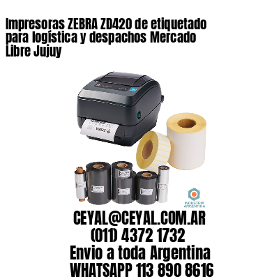 Impresoras ZEBRA ZD420 de etiquetado para logística y despachos Mercado Libre Jujuy