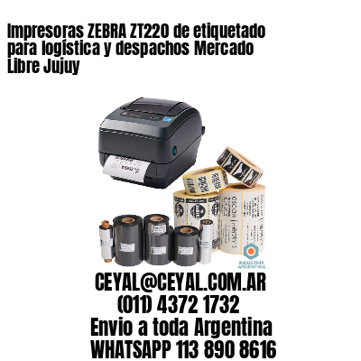 Impresoras ZEBRA ZT220 de etiquetado para logística y despachos Mercado Libre Jujuy