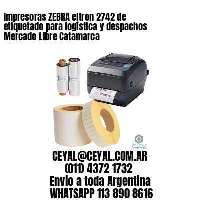 Impresoras ZEBRA eltron 2742 de etiquetado para logística y despachos Mercado Libre Catamarca