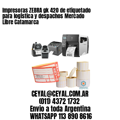 Impresoras ZEBRA gk 420 de etiquetado para logística y despachos Mercado Libre Catamarca