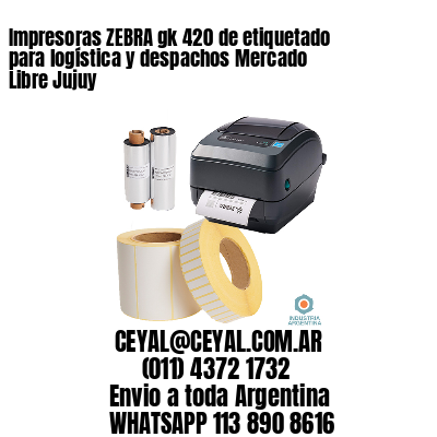 Impresoras ZEBRA gk 420 de etiquetado para logística y despachos Mercado Libre Jujuy
