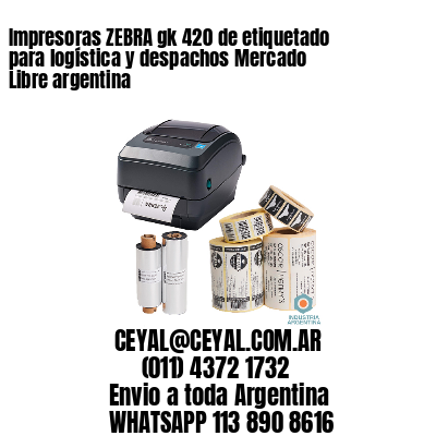 Impresoras ZEBRA gk 420 de etiquetado para logística y despachos Mercado Libre argentina