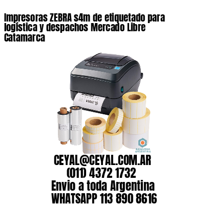Impresoras ZEBRA s4m de etiquetado para logística y despachos Mercado Libre Catamarca