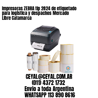 Impresoras ZEBRA tlp 2824 de etiquetado para logística y despachos Mercado Libre Catamarca