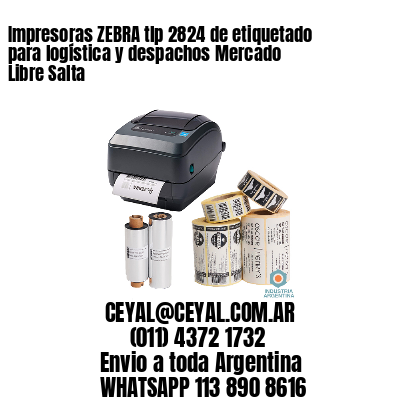 Impresoras ZEBRA tlp 2824 de etiquetado para logística y despachos Mercado Libre Salta
