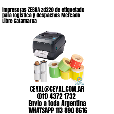 Impresoras ZEBRA zd220 de etiquetado para logística y despachos Mercado Libre Catamarca