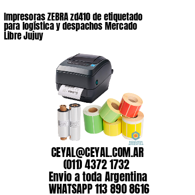 Impresoras ZEBRA zd410 de etiquetado para logística y despachos Mercado Libre Jujuy