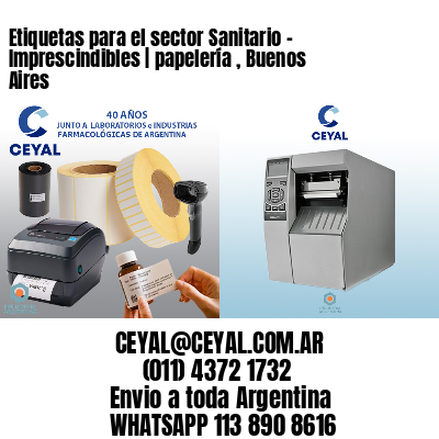 Etiquetas para el sector Sanitario – Imprescindibles | papelería , Buenos Aires