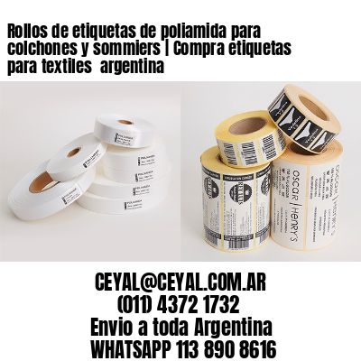 Rollos de etiquetas de poliamida para colchones y sommiers | Compra etiquetas para textiles  argentina