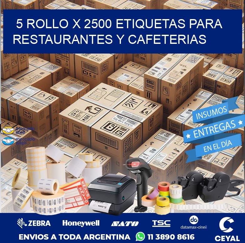 5 ROLLO X 2500 ETIQUETAS PARA RESTAURANTES Y CAFETERIAS